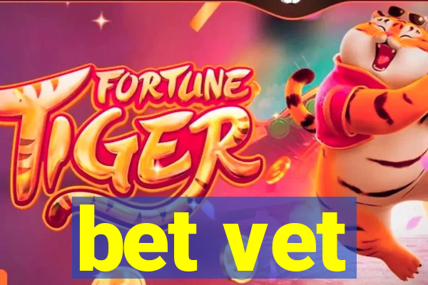 bet vet